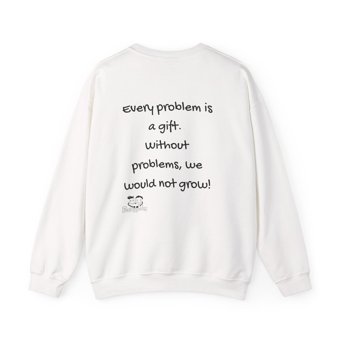 Motivational Sweatshirt for Entrepreneurs, Small Business Owners & CEO's - Every Problem is a gift