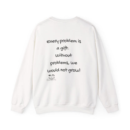 Motivational Sweatshirt for Entrepreneurs, Small Business Owners & CEO's - Every Problem is a gift