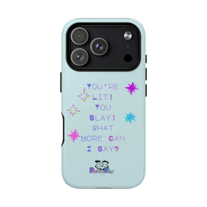 "You're Lit! You Slay!" Women's Tough Magnetic Phone Case — Bright Positivity | PositiveHug