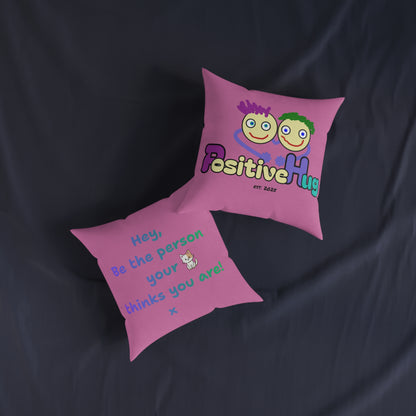'Hey, Be the person your cat thinks you are' Positive Affirmation Square Pillow - Pink Cushion
