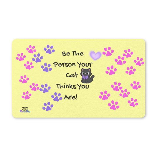 Cat Lovers Welcome Mat — "Be The Person Your Cat Thinks You Are" Doormat | PositiveHug