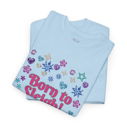 Born to Sleigh Cute Christmas T-Shirt for Women | PositiveHug