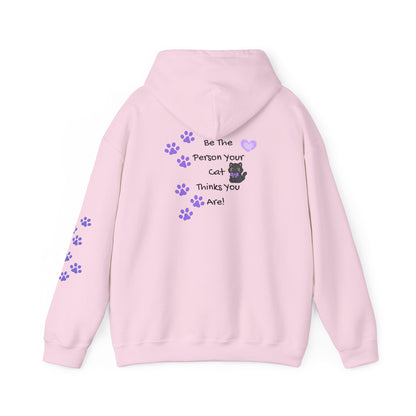 Be the person your cat thinks you are - cute hoodie with paw prints -  Design on back