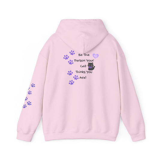 Be the person your cat thinks you are - cute hoodie with paw prints -  Design on back