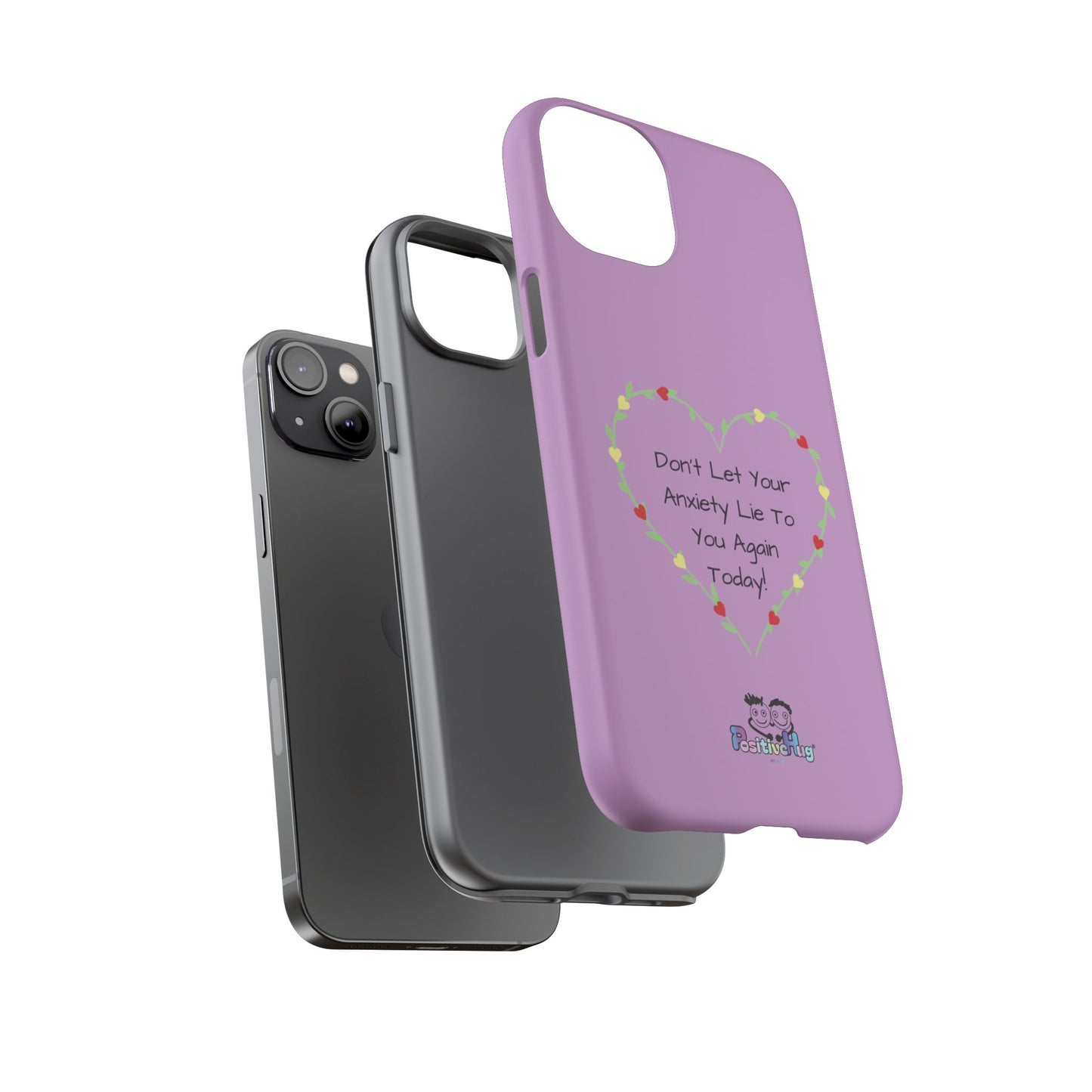 "Don't Let Your Anxiety Lie to You" Women's Tough Phone Case — Anxiety Reminder | PositiveHug