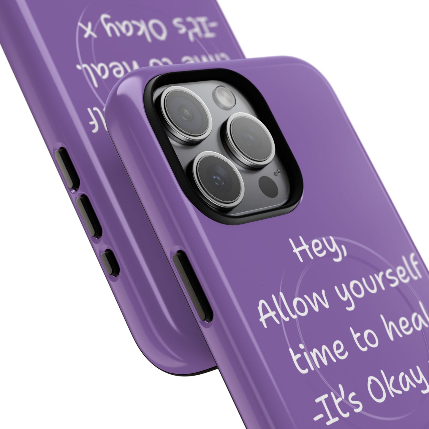 'Hey, Allow yourself time to heal. It's Okay x ' Tough Magnetic Phone Case