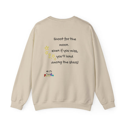 Shoot for the moon - Motivational Inspiring Sweatshirt for Entrepreneurs Small Business Owners and CEOs