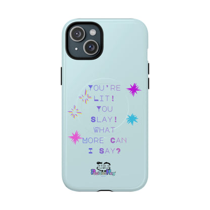 "You're Lit! You Slay!" Women's Tough Magnetic Phone Case — Bright Positivity | PositiveHug