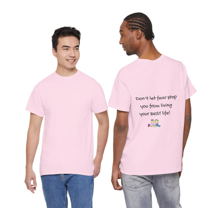 "Don't Let Fear Stop You From Living Your Best Life" Motivational - Inspirational Tee