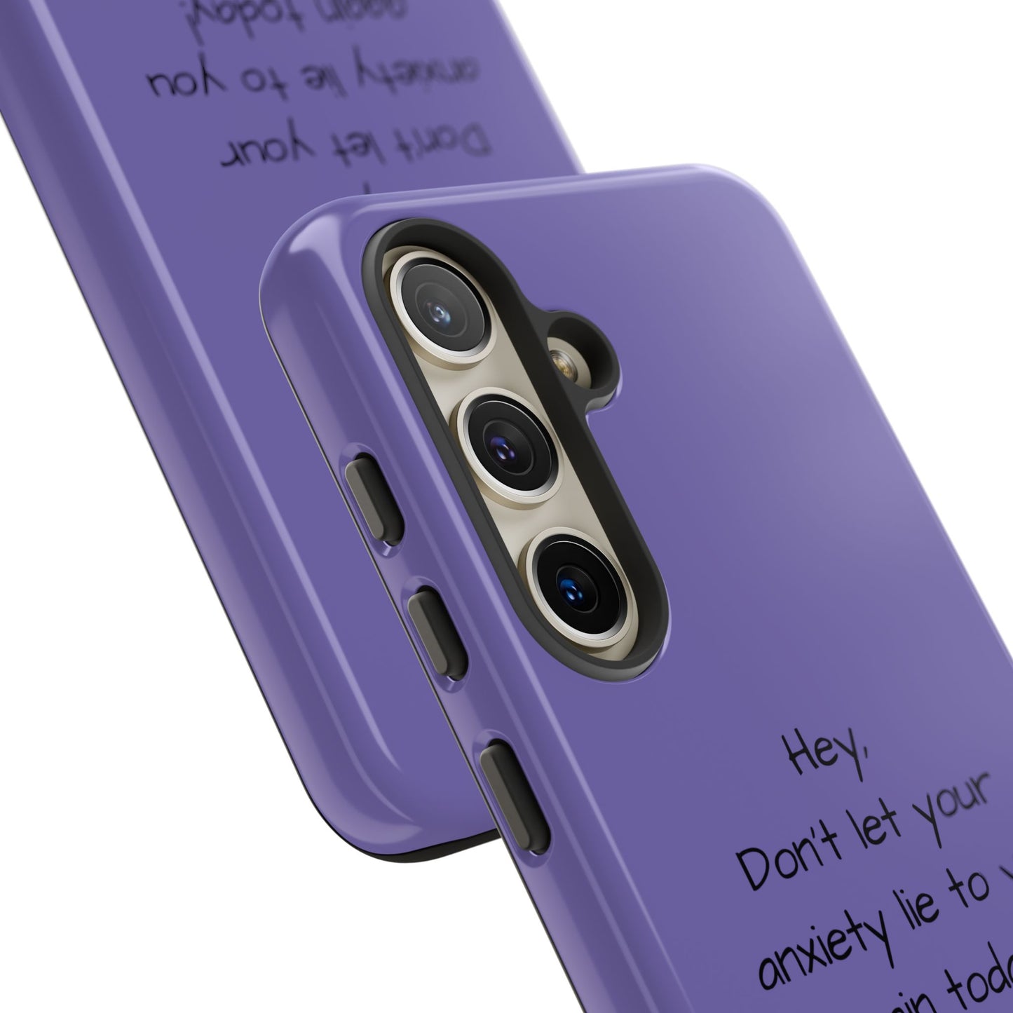 'Hey Don't let your anxiety lie to you again today!' Positive Vibes Phone Case - Anxiety Reminder, Colorful Tough Case
