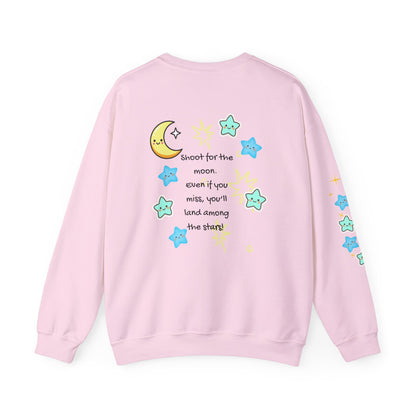 Shoot for the moon. Even if you miss you'll land among the stars! - Motivational Inspiring Uplifting Sweatshirt