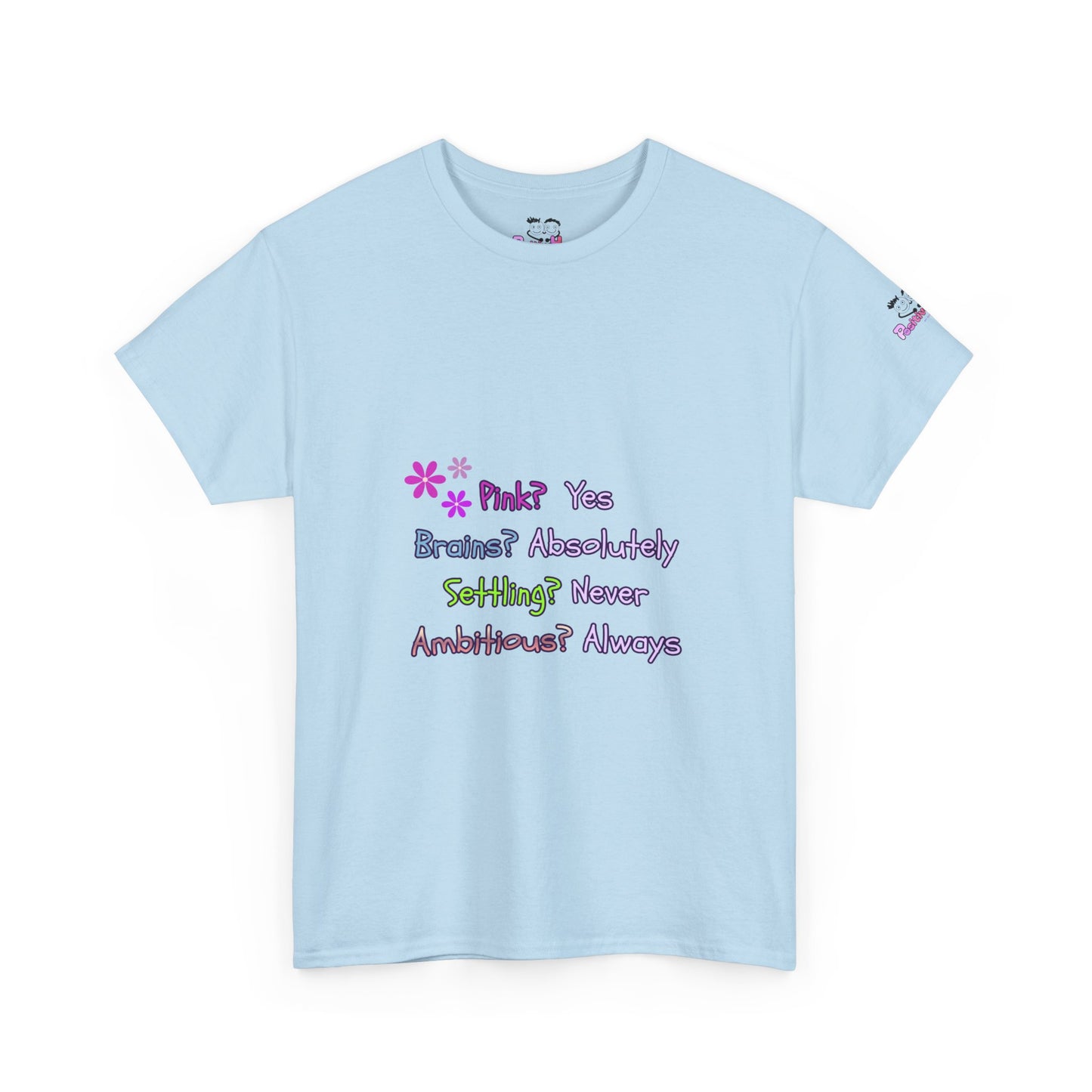 Women's Empowerment Slogan T-Shirt — "Pink? Yes. Brains? Absolutely." | PositiveHug