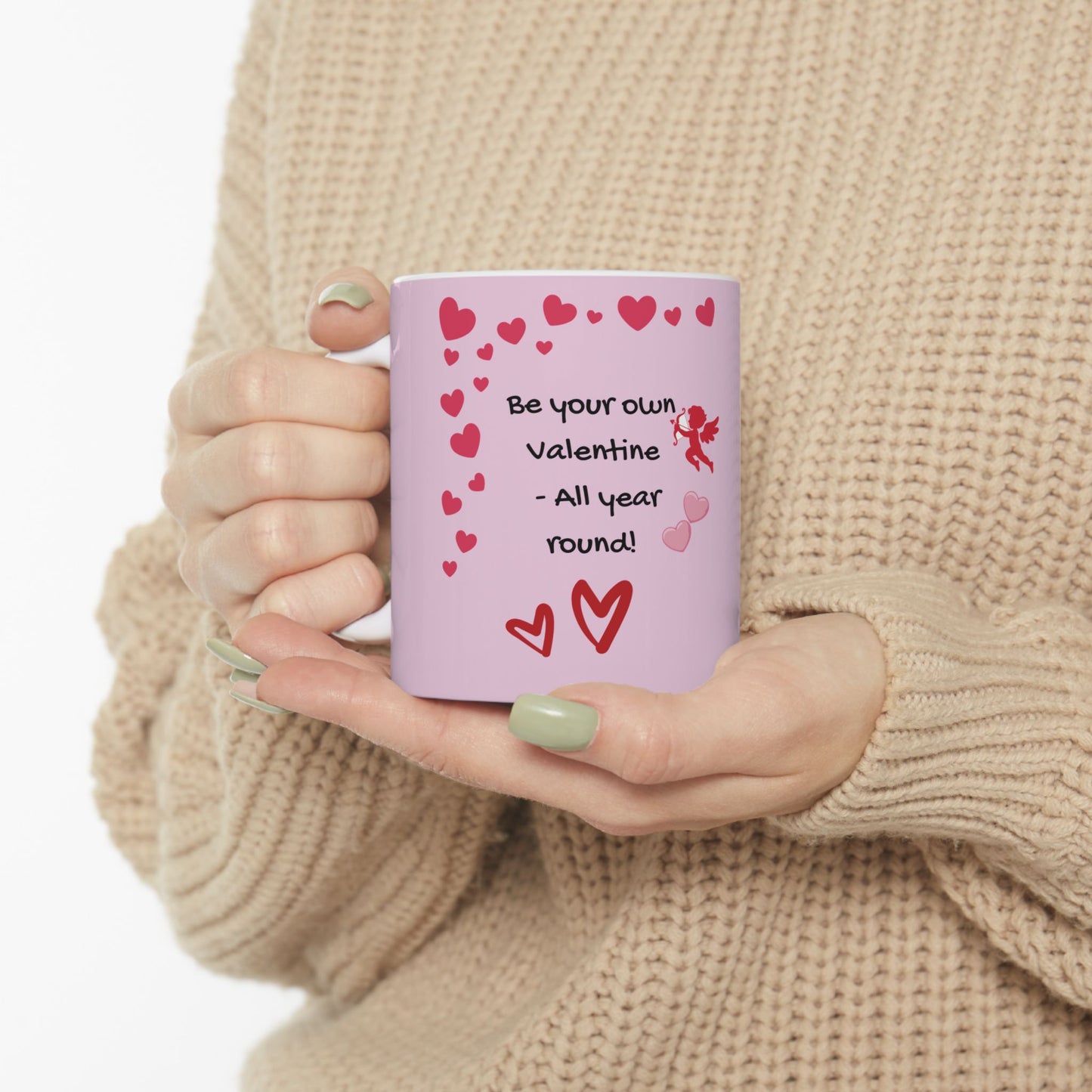 Valentine Self-Love Ceramic Mug — Be Your Own Valentine All Year Round | PositiveHug