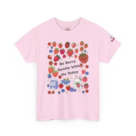 Berry Cute Graphic Tee — "Be Berry Gentle With Me Today" | PositiveHug