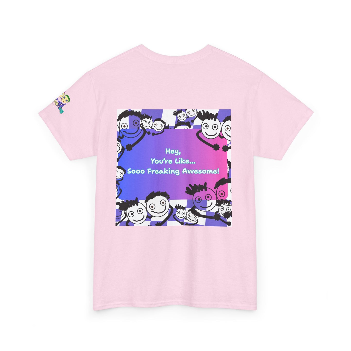 'You're like... Soo Freaking Awesome' Unisex Heavy Cotton Tee - By PositiveHug