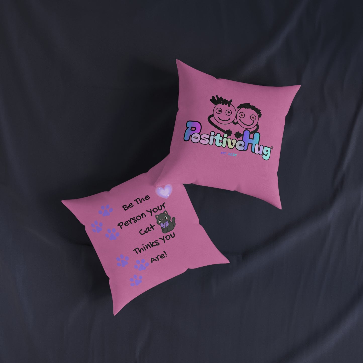 Be the person your cat thinks you are - Positive affirmation square cushion for cat lovers