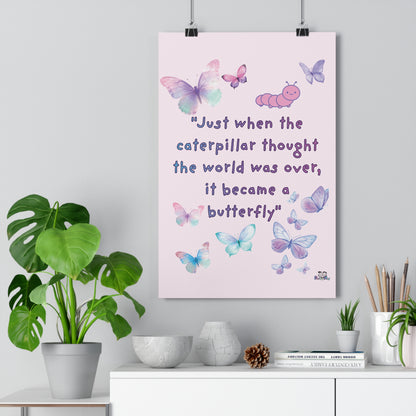 Butterfly Giclée Art Print — 'Just When the Caterpillar Thought the World Was Over' | PositiveHug