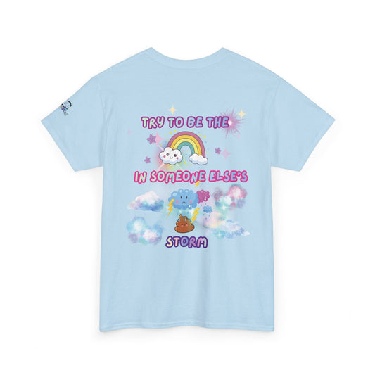 Rainbow Stars Tee — "Try to Be the Rainbow in Someone Else's Poo Storm" Positive Affirmation T-Shirt | PositiveHug