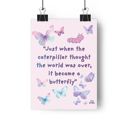 Butterfly Giclée Art Print — 'Just When the Caterpillar Thought the World Was Over' | PositiveHug