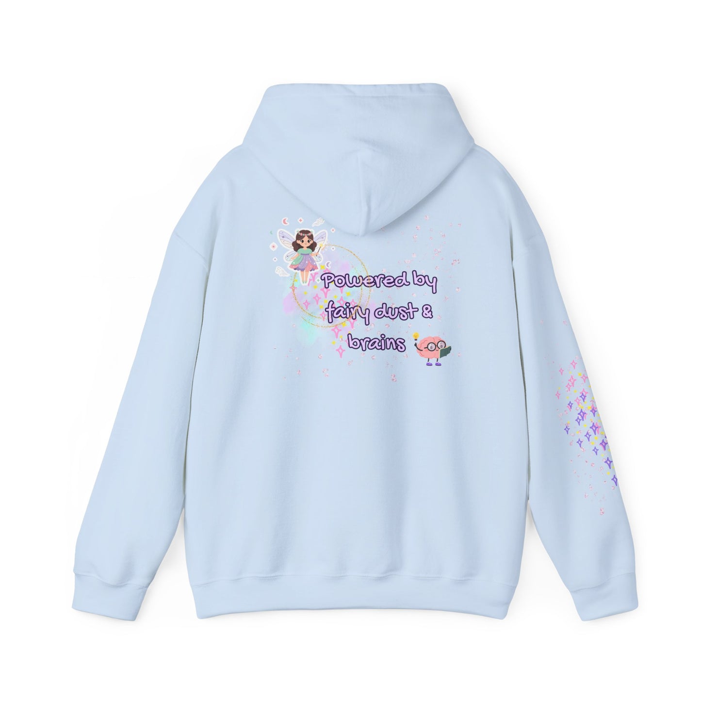 "Powered by Fairy Dust & Brains" Cute Hoodie