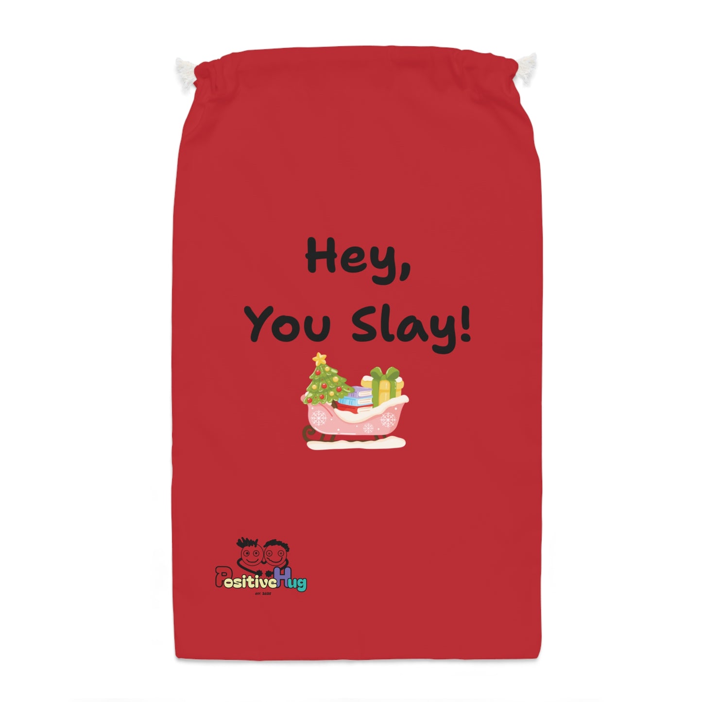 Festive Gift Sack - "Hey, You Slay!" Christmas Storage - Red