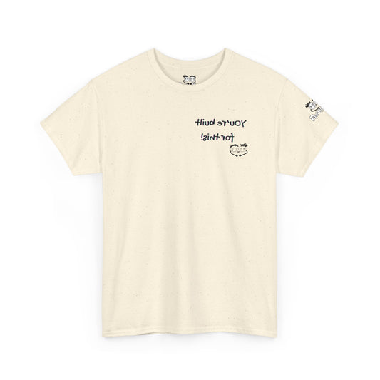 Reverse Print Mirror Affirmation - ' You're built for this!' Positive Self Love Graphic Tee -Shirt