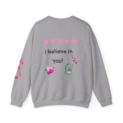 Gray sweatshirt with 'I believe in you!' text and heart designs on a white background