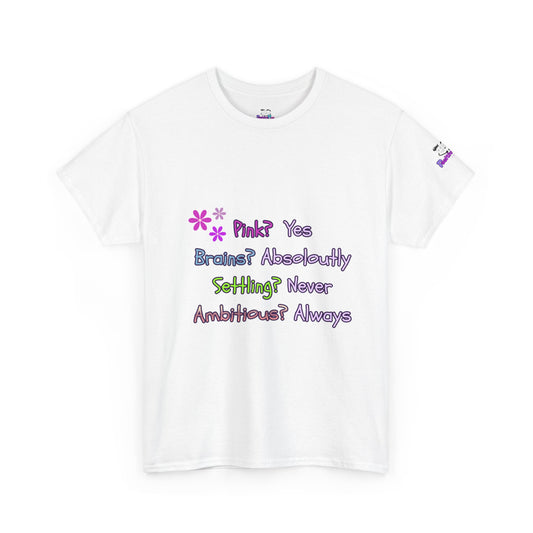 Statement Tee — "Pink? Yes. Brains? Absolutely. Settling? Never. Ambitious? Always."