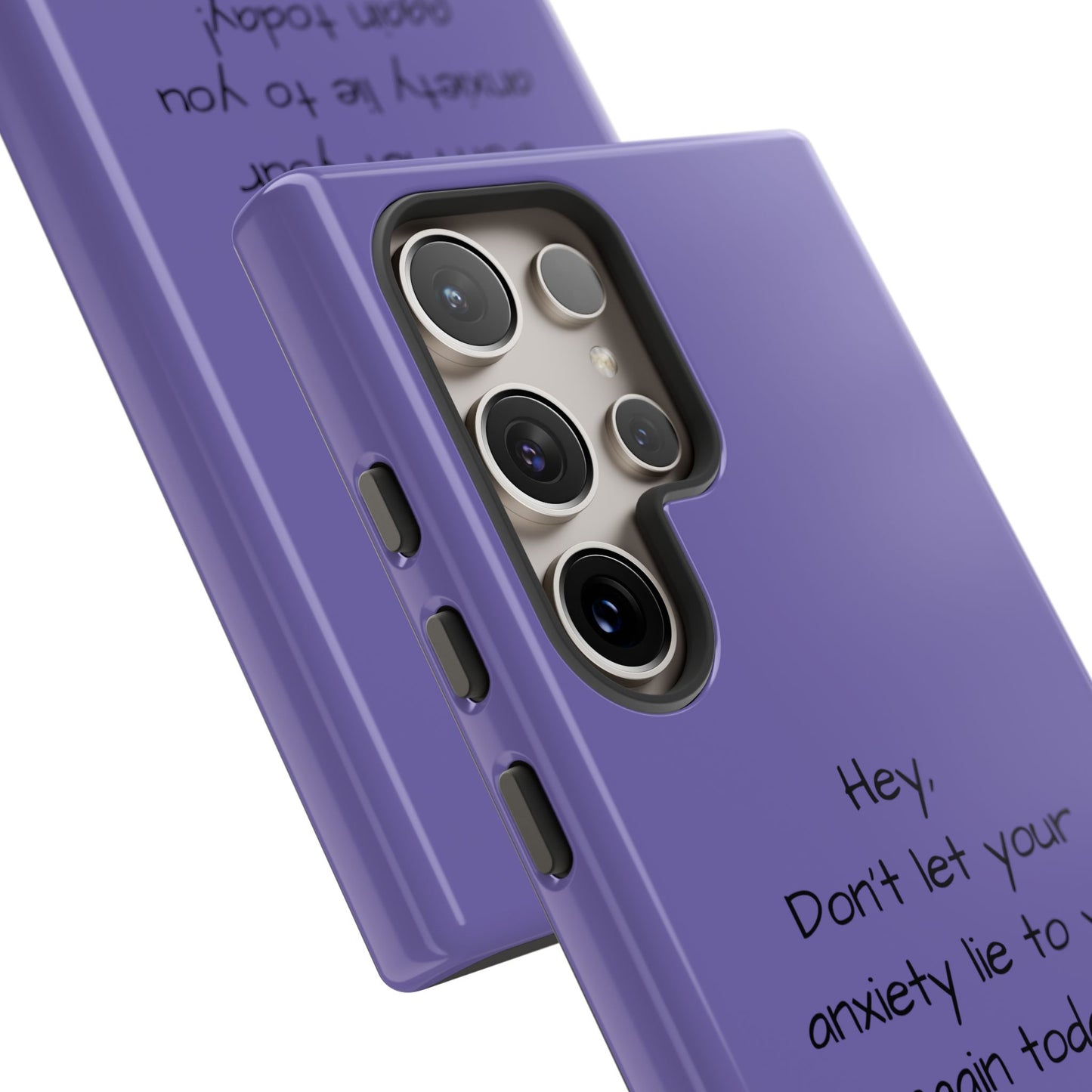 'Hey Don't let your anxiety lie to you again today!' Positive Vibes Phone Case - Anxiety Reminder, Colorful Tough Case