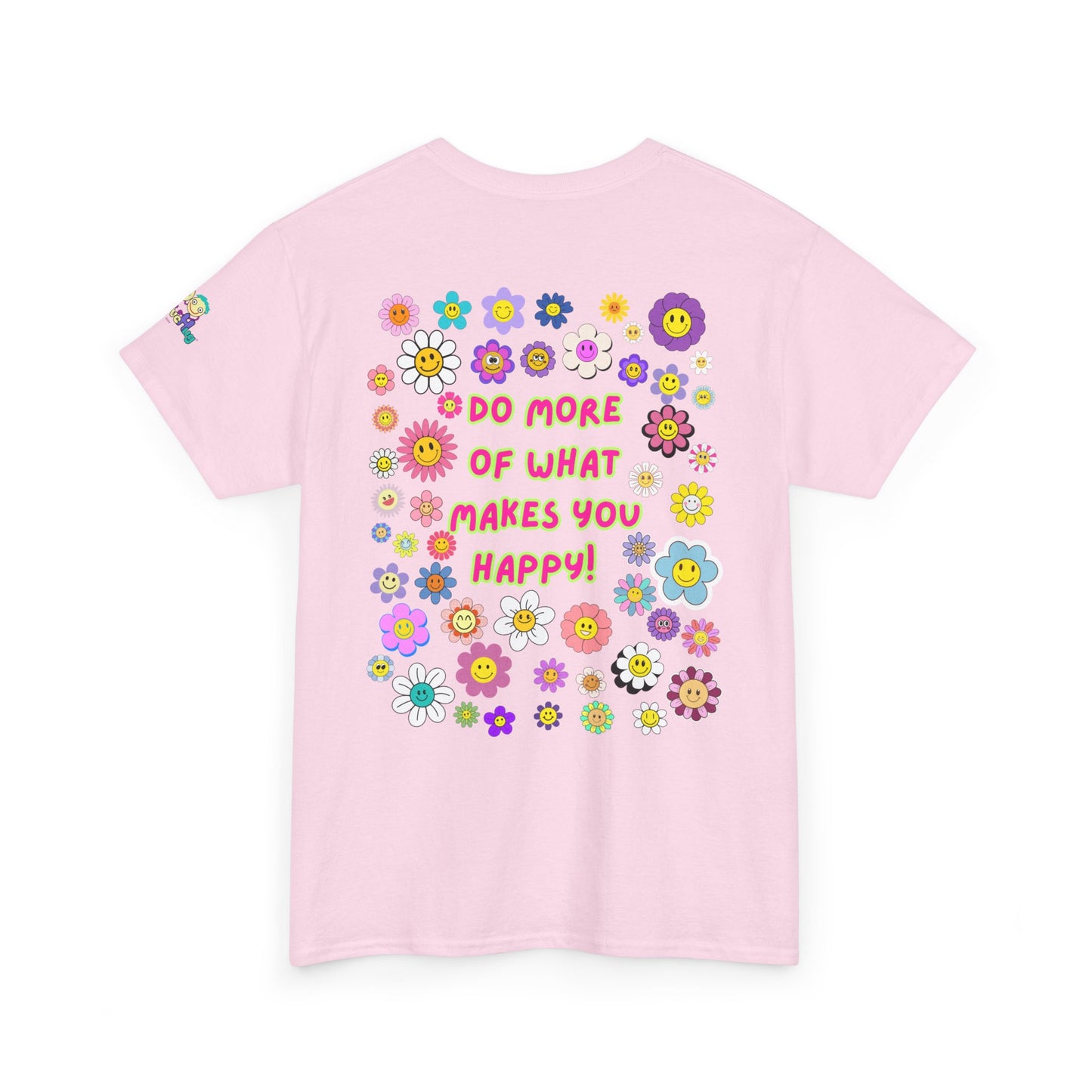 Do More of What Makes You Happy Tee | PositiveHug