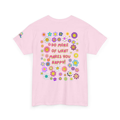 Do More of What Makes You Happy Tee | PositiveHug