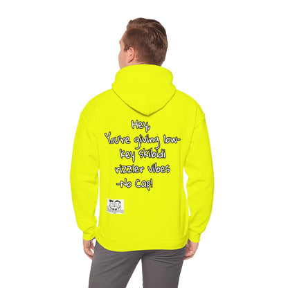 "Hey, You're giving low-key skibidi rizzler vibes. No cap!" Hooded Sweatshirt - Unisex Heavy Blend with Motivational Quote