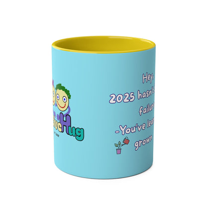 'Hey, 2025 hasn't been a failure. You've learned & grown -  New Year - PositiveHug Two-Tone Coffee Mug - 11oz, Encouraging Gift for Friends