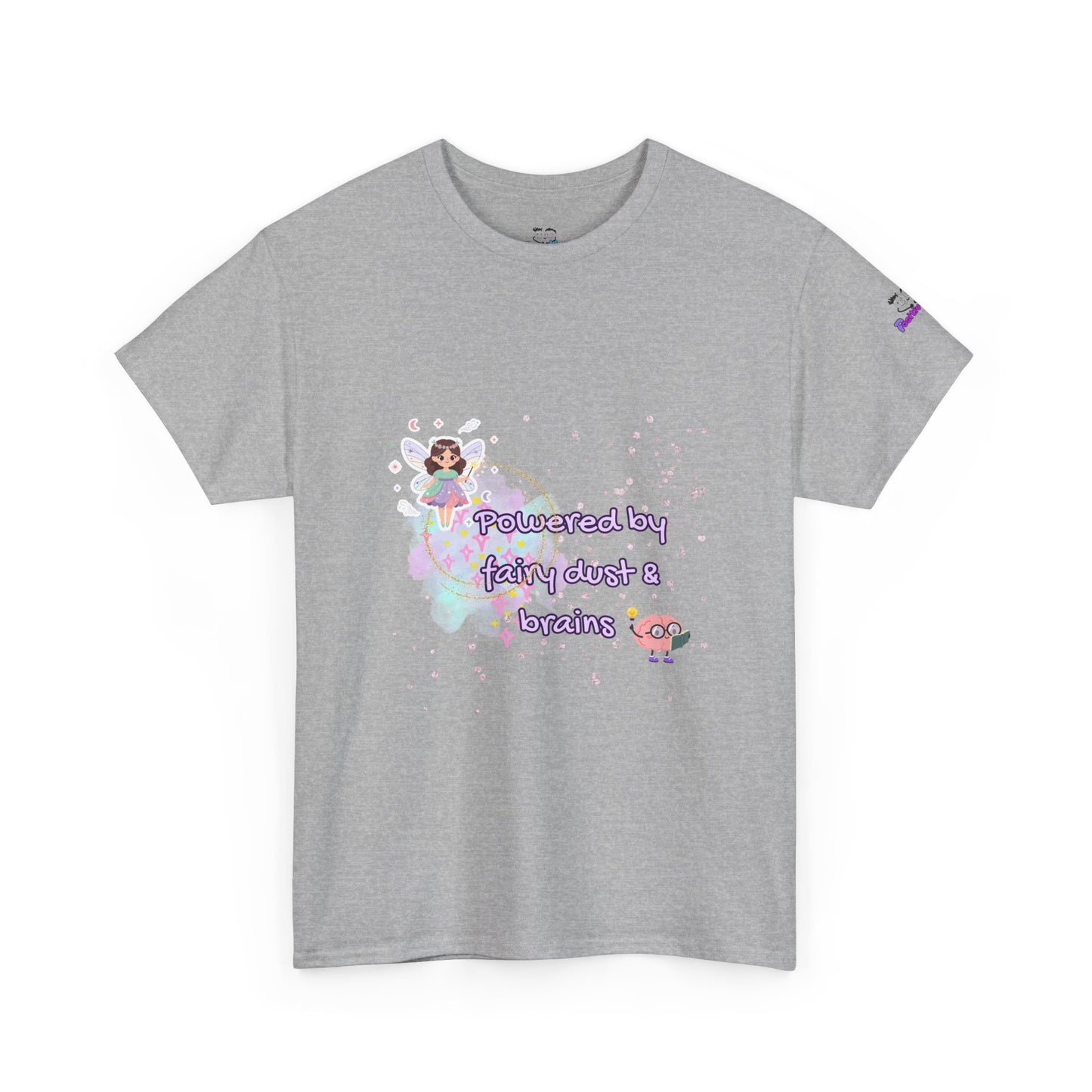 " Powered by Fairy Dust & Brains " Graphic Tee