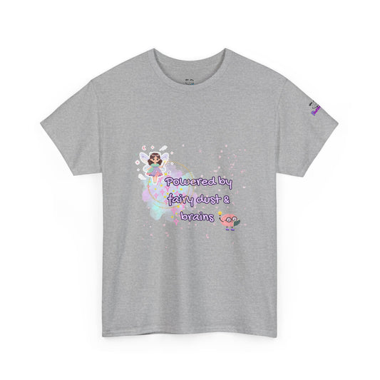 " Powered by Fairy Dust & Brains " Graphic Tee