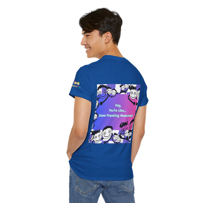 'You're like... Soo Freaking Awesome' Unisex Heavy Cotton Tee - By PositiveHug