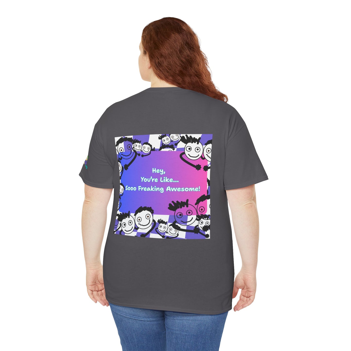 'You're like... Soo Freaking Awesome' Unisex Heavy Cotton Tee - By PositiveHug