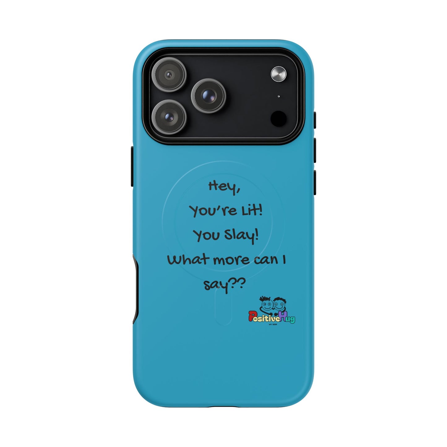 "Hey, You're Lit! You Slay!" Tough Magnetic Phone Cover