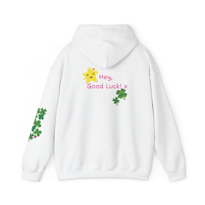 Hey, Good Luck! x - Motivational Hoodie - Design on back