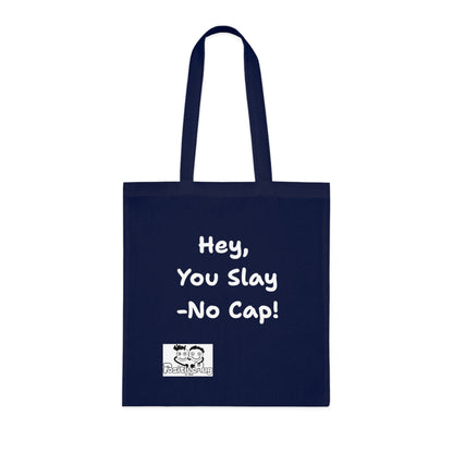 'Hey, You slay. No Cap!' 'Positive Vibes Cotton Tote Bag - by PositiveHug