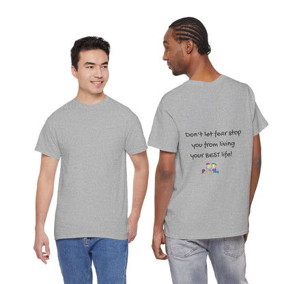 "Don't Let Fear Stop You From Living Your Best Life" Motivational - Inspirational Tee