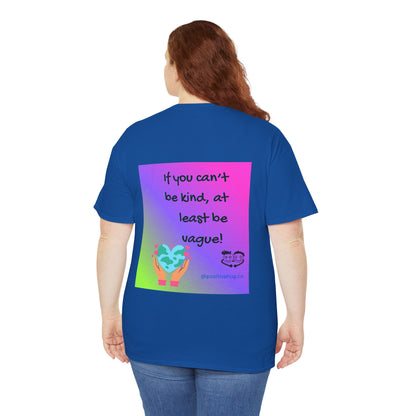 If You Can't Be Kind Be Vague T-Shirt | Gradient Kindness Neon Graphic Tee | Positivity Tee