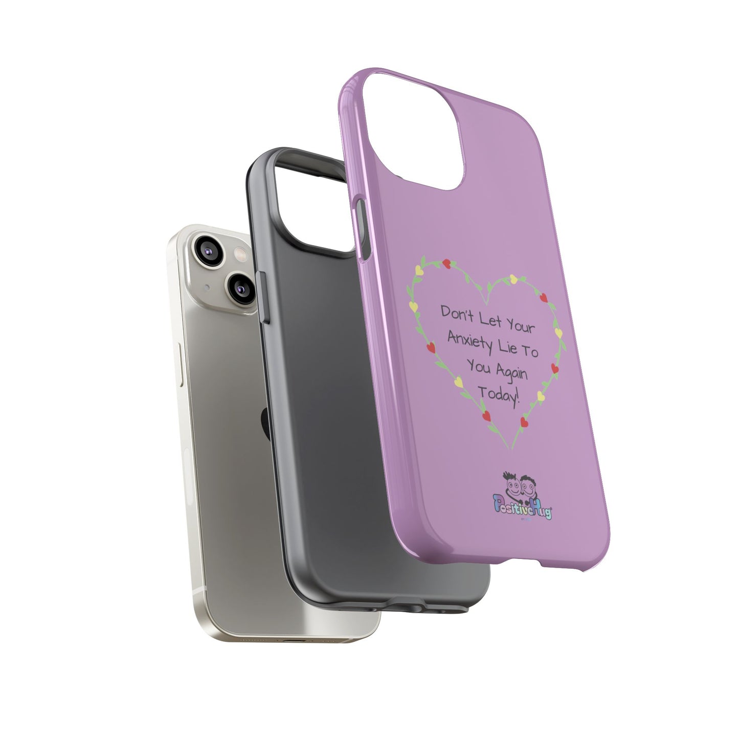 "Don't Let Your Anxiety Lie to You" Women's Tough Phone Case — Anxiety Reminder | PositiveHug
