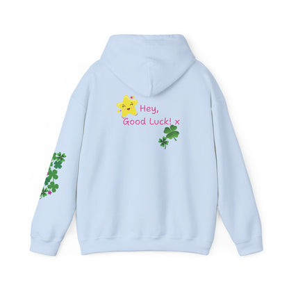 Hey, Good Luck! x - Motivational Hoodie - Design on back