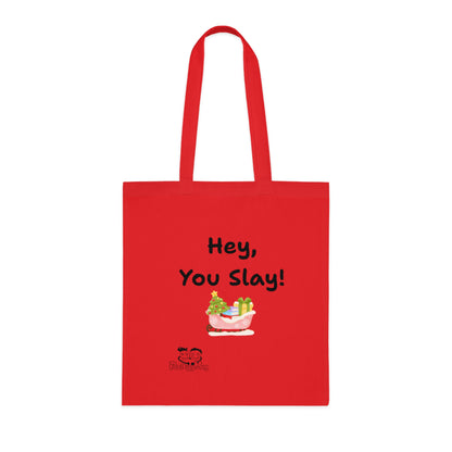 'Hey, You Slay!' Festive Cotton Tote Bag by PositiveHug