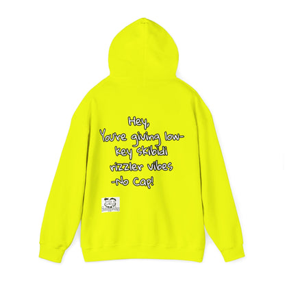 "Hey, You're giving low-key skibidi rizzler vibes. No cap!" Hooded Sweatshirt - Unisex Heavy Blend with Motivational Quote