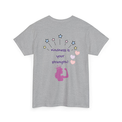 Kindness Is Your Strength Tee