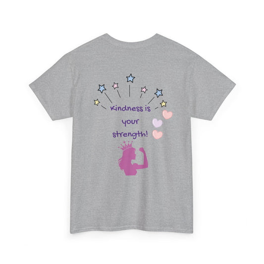Kindness Is Your Strength Tee