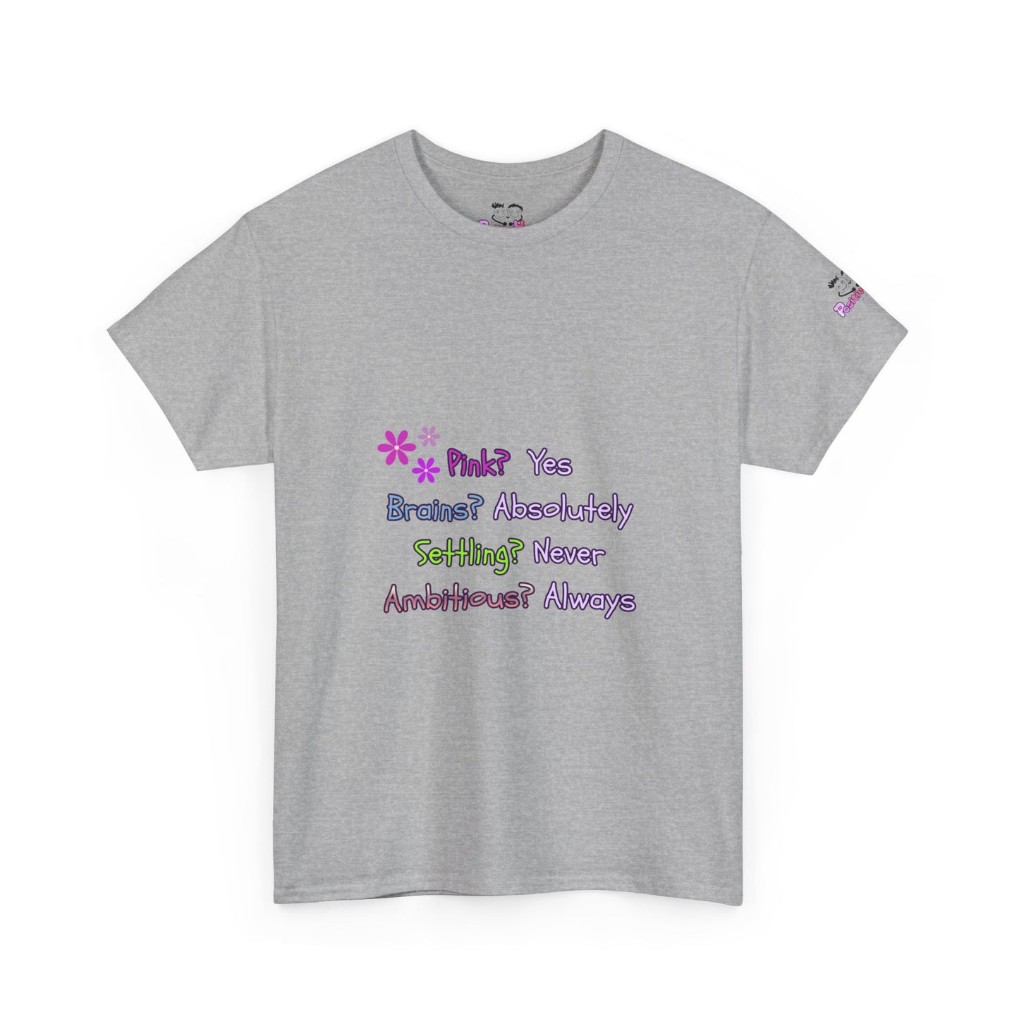 Women's Empowerment Slogan T-Shirt — "Pink? Yes. Brains? Absolutely." | PositiveHug