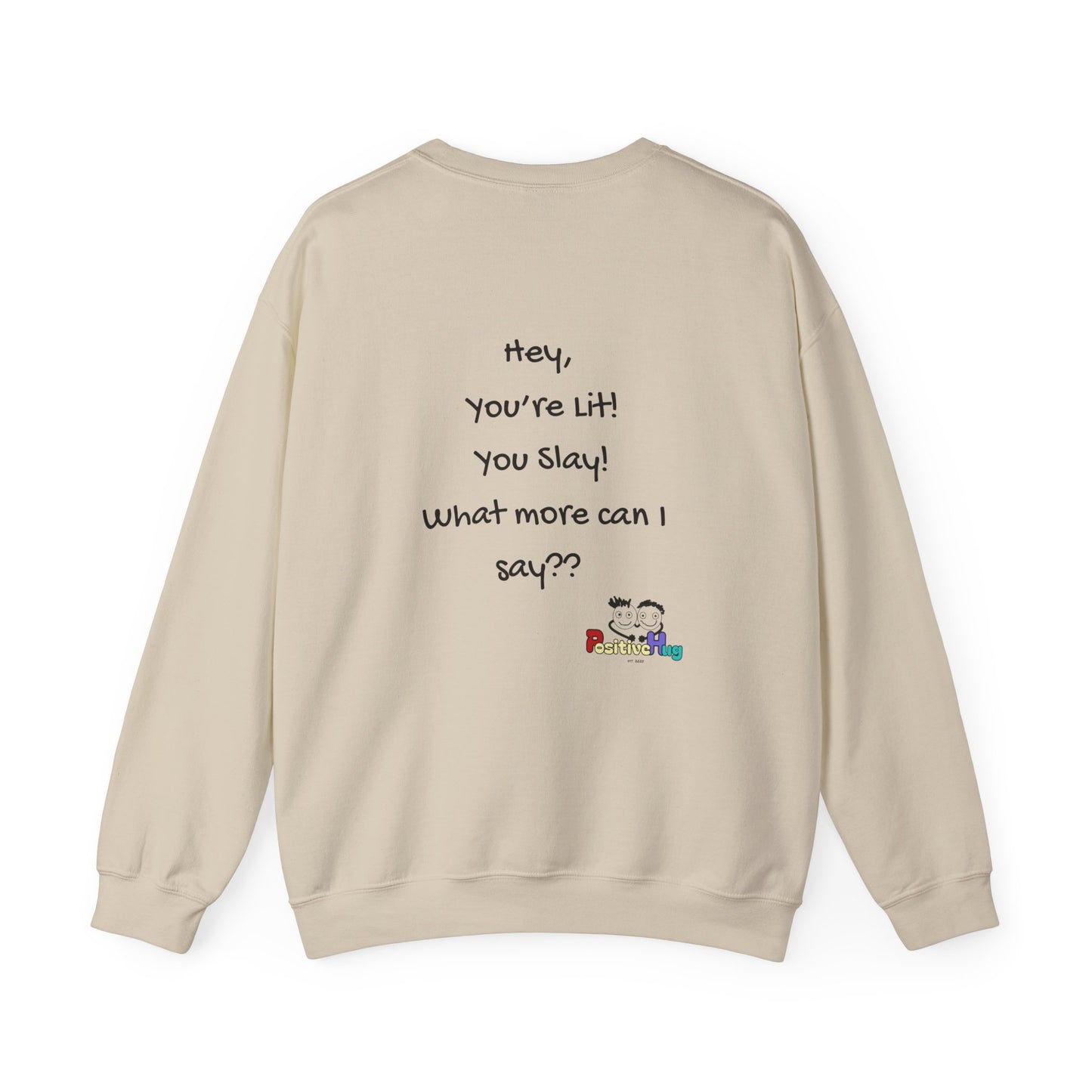 Hey, You're Lit! You Slay! -  Playful Graphic Sweatshirt Pullover